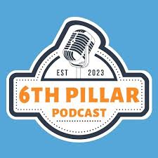 Sixth Pillar Podcast
